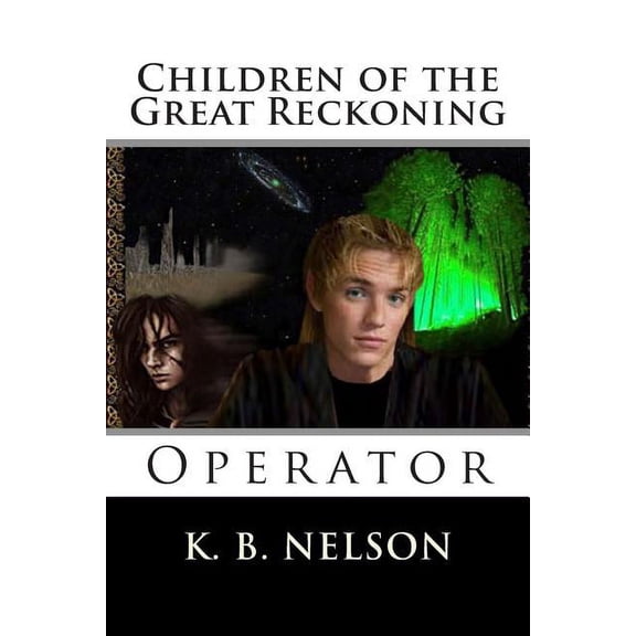 Children of the Great Reckoning: Children of the Great Reckoning : Operator: Children of the Great Reckoning: Operator (Series #4) (Paperback)