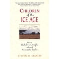 thumbnail image 1 of Pre-Owned Children of the Ice Age: How a Global Catastrophe Allowed Humans to Evolve Paperback, 1 of 1