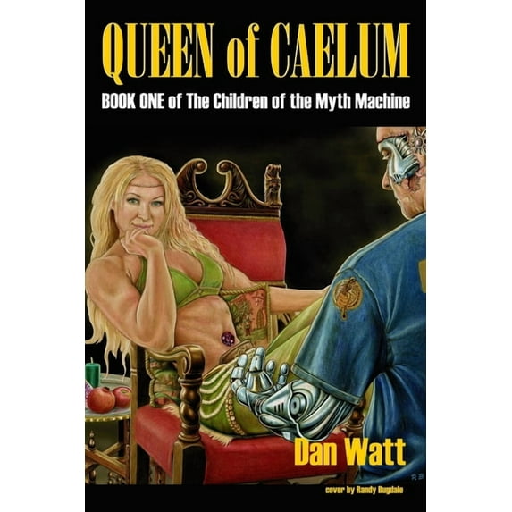 Children of the Myth Machine Queen of Caelum: Book One of The Children of the Myth Machine series, Book 1, (Paperback)