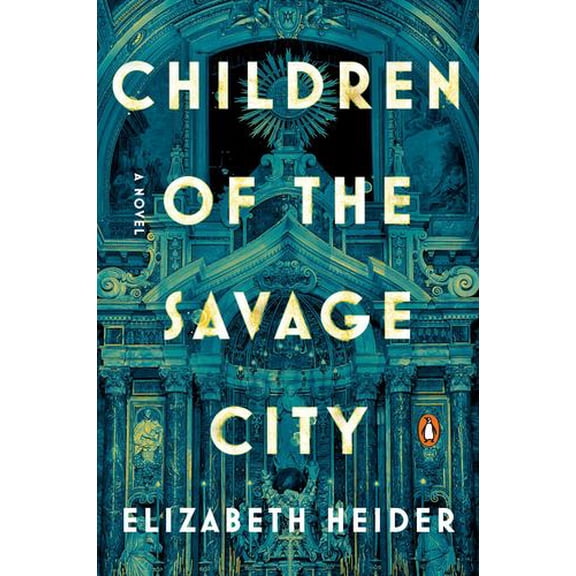 Children of the Savage City: A Novel