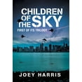 thumbnail image 1 of Children of the Sky: First of Its Trilogy (Hardcover), 1 of 1