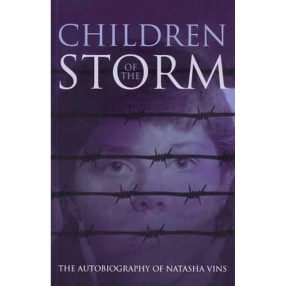 Children of the Storm: The Autobiography of Natasha Vins, (Paperback)