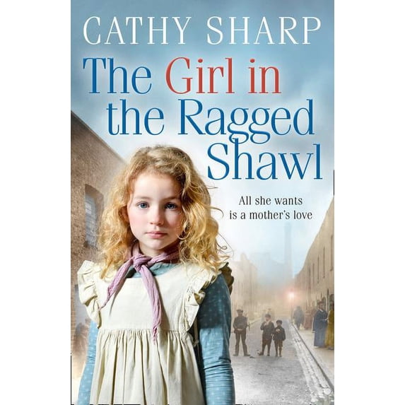 Children of the Workhouse The Girl in the Ragged Shawl, Book 1, (Paperback)