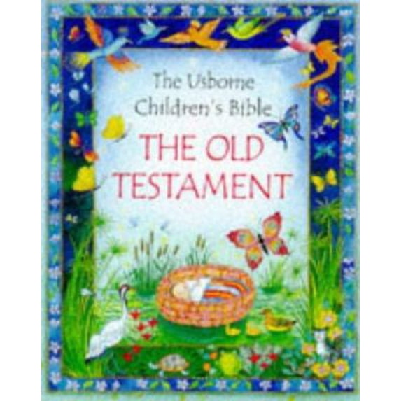 Pre-Owned The Old Testament: The Usborne Children's Bible (Hardcover) 0746034571 9780746034576