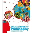 thumbnail image 1 of Pre-Owned Children's Book of Philosophy: An Introduction to the World's Great Thinkers and Their Big Ideas (Hardcover) 1465429239 9781465429230, 1 of 1