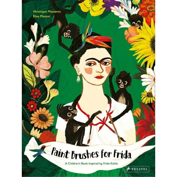 Children's Books Inspired by Famous Artworks: Paint Brushes for Frida : A Children's Book Inspired by Frida Kahlo (Hardcover)