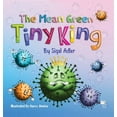 thumbnail image 1 of Children's Books (Picture) Kids Books - The Mean Green Tiny King, Book 1, (Hardcover), 1 of 1