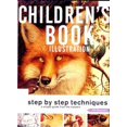 thumbnail image 1 of Pre-Owned Children's Book Illustration: Step by Step Techniques, a Unique Guide from the Masters (Paperback) 2880463351 9782880463359, 1 of 1