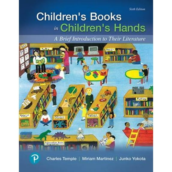 Pre-Owned Children's Books in Children's Hands: A Brief Introduction to Their Literature (What's New in Literacy), 9780134798684, 0134798686, Paperback, 6 edition
