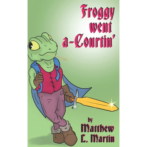 Children's Chapter Books: Froggy Went A-Courtin (Paperback)