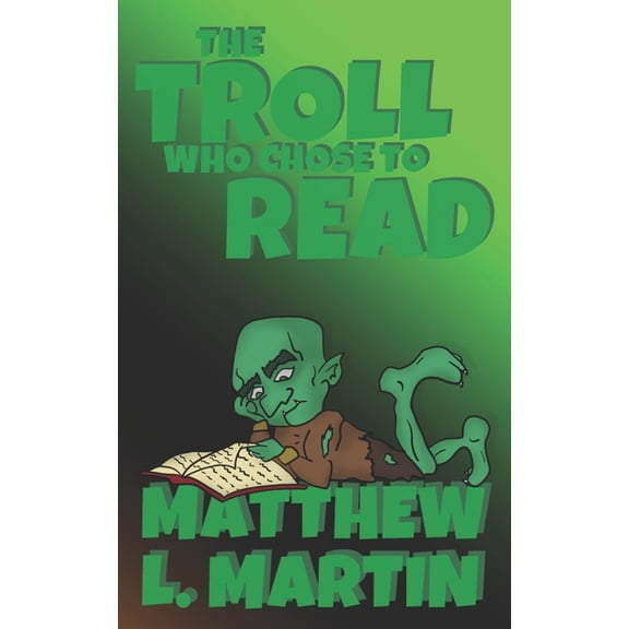Children's Chapter Books The Troll who Chose to Read, (Paperback)