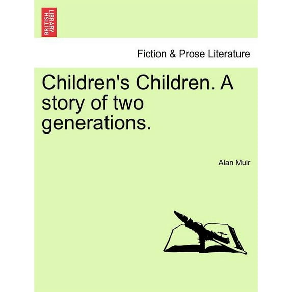 Children's Children. a Story of Two Generations., (Paperback)