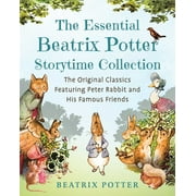 Childrens Classic Collections The Essential Beatrix Potter Storytime Collection The Original Classics Featuring Peter Rabbit and His Famous Friends, Hardcover