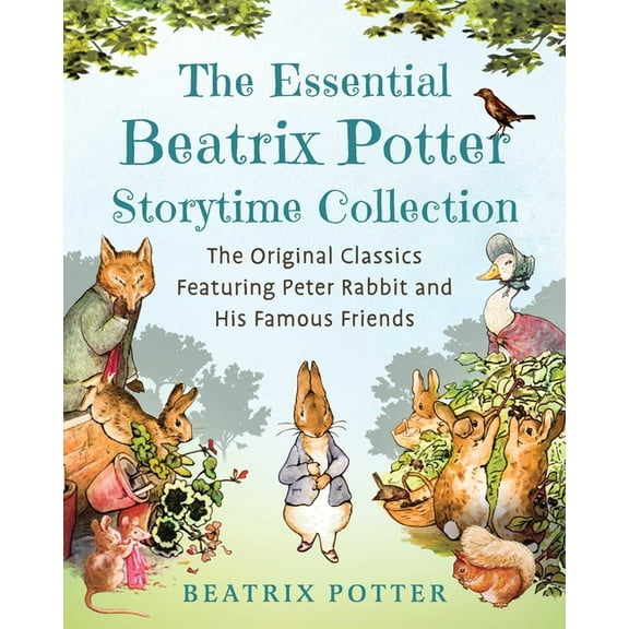 Children's Classic Collections The Essential Beatrix Potter Storytime Collection: The Original Classics Featuring Peter Rabbit and His Famous Friends, (Hardcover)
