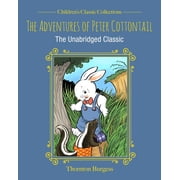 Childrens Classic Collections The Adventures of Peter Cottontail The Unabridged Classic Hardcover