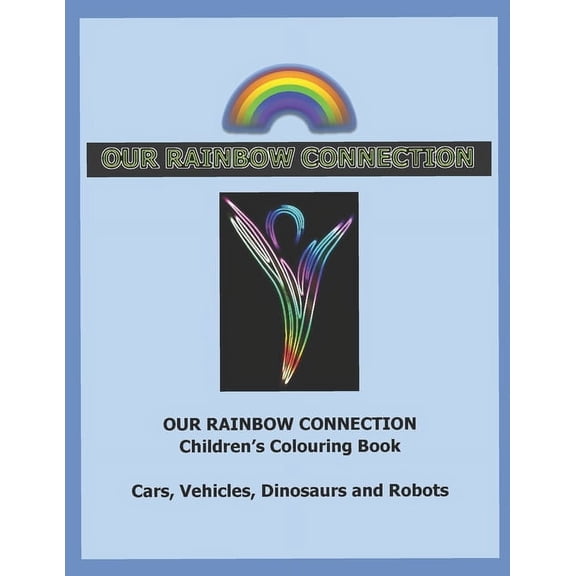 Children's Colouring Books: Our Rainbow Connection: Creating with the Colours of the Rainbow - Blue (Paperback)
