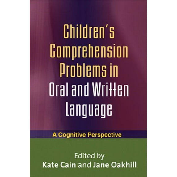 Children's Comprehension Problems in Oral and Written Language : A Cognitive Perspective (Paperback)