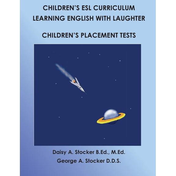 Children's ESL Curriculum (Second Editio Children's ESL Curriculum: Learning English with Laughter: Children's Placement Test: Second Edition, Book 50, (Paperback)
