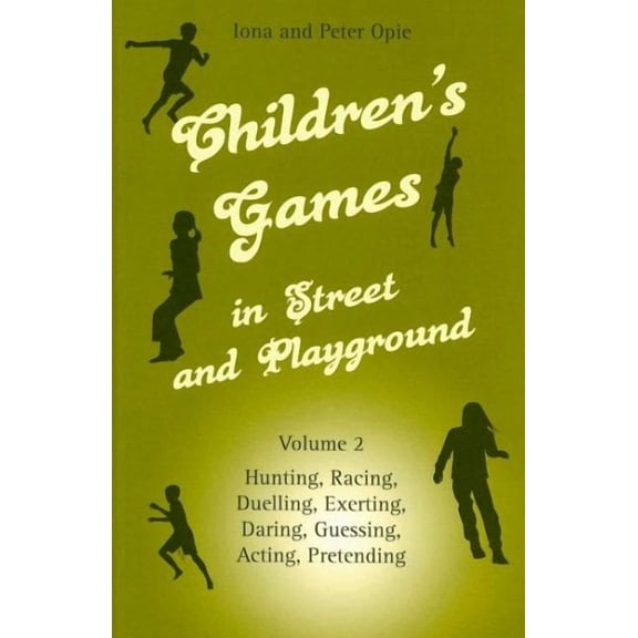 Children's Games in Street and Playground Peter Opie,Iona Opie (Paperback)