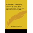 thumbnail image 1 of Children's Harmony : Treating Of Scales, Keys, Intervals, Simple Chords, And Chord-Connections (1896) (Paperback), 1 of 1