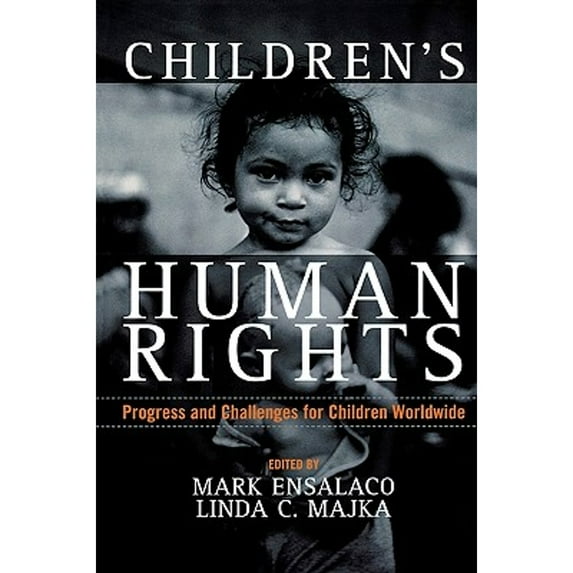 Pre-Owned Children's Human Rights: Progress and Challenges for Children Worldwide (Paperback) 0742529886 9780742529885