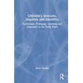 thumbnail image 1 of Children's Interests, Inquiries and Identities: Curriculum, Pedagogy, Learning and Outcomes in the Early Years, (Hardcover), 1 of 1