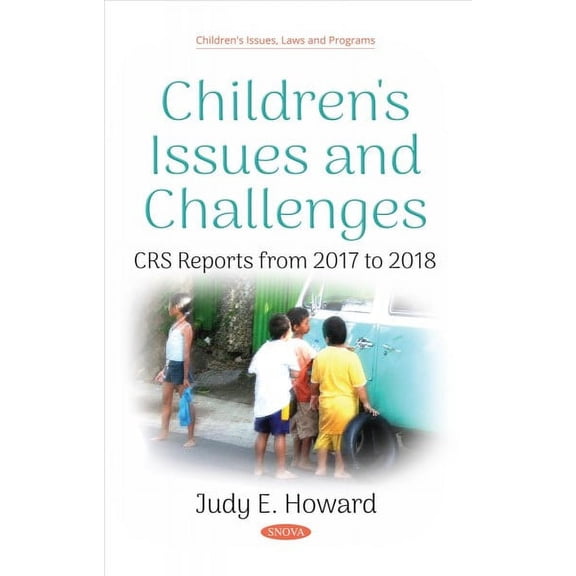 Children's Issues and Challenges - Crs Reports from 2017 to 2018 : Crs Reports from 2017 to 2018