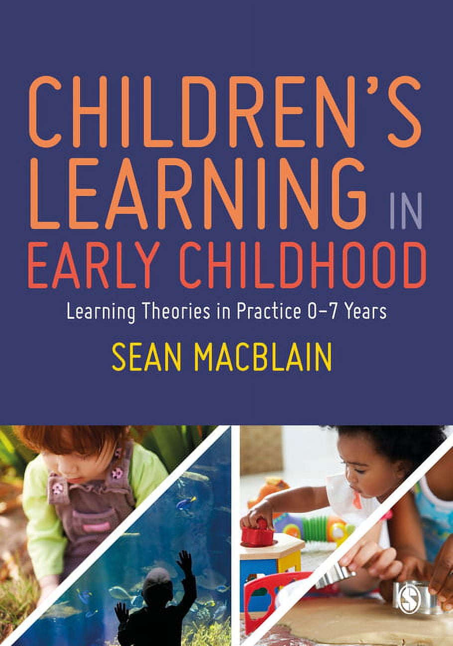 Children's Learning in Early Childhood: Learning Theories in Practice 0 ...