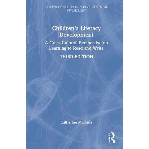 International Texts in Developmental Psy Children's Literacy Development: A Cross-Cultural Perspective on Learning to Read and Write, (Hardcover)