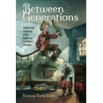 thumbnail image 1 of Children's Literature Association Between Generations: Collaborative Authorship in the Golden Age of Children's Literature, (Hardcover), 1 of 1