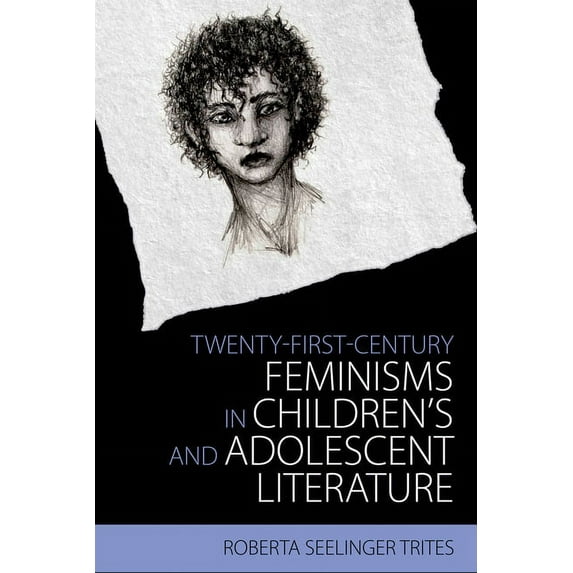 Children's Literature Association Twenty-First-Century Feminisms in Children's and Adolescent Literature, (Hardcover)