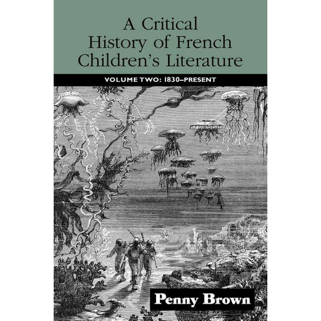 Children's Literature and Culture A Critical History of French Children ...