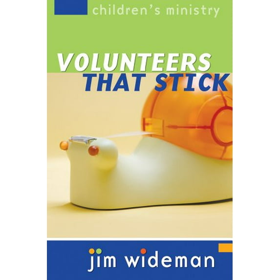 Pre-Owned Children's Ministry Volunteers That Stick (Paperback) 0764426737 9780764426735