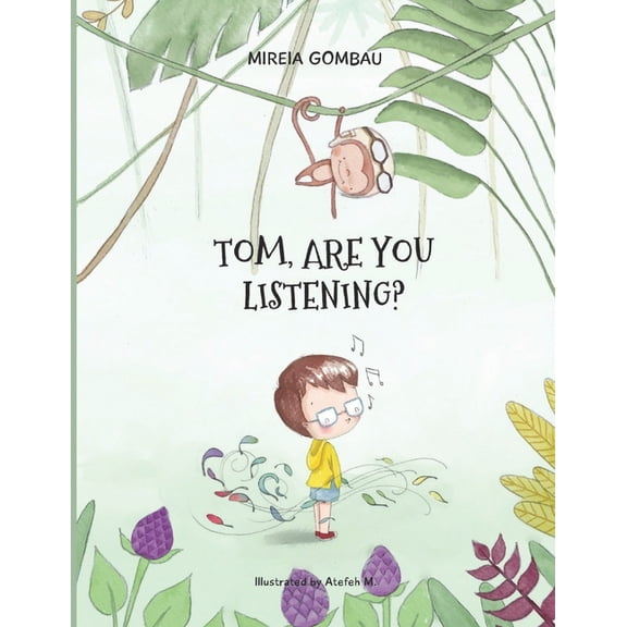 Children's Picture Books 3-8: Emotions, Tom, are you listening?, Book 9, (Paperback)