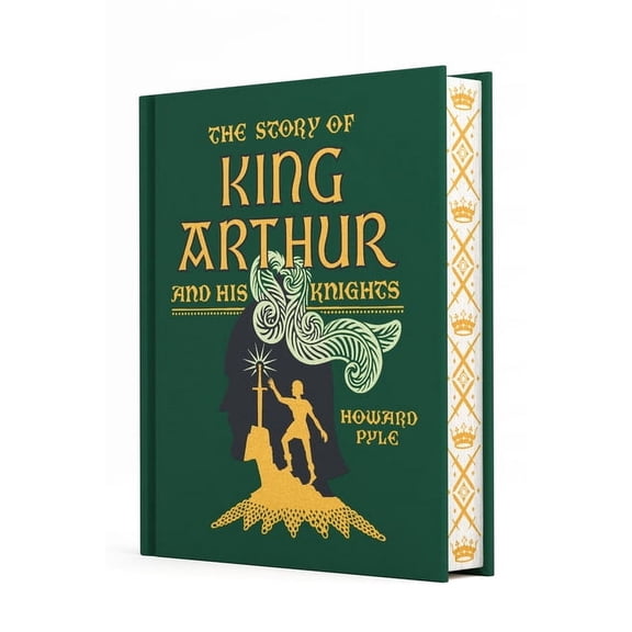 Children's Signature Clothbound Editions The Story of King Arthur and His Knights, (Hardcover)
