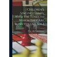 thumbnail image 1 of Children's Singing Games, With the Tunes to Which They are Sung Volume Ser.2 (Paperback), 1 of 1
