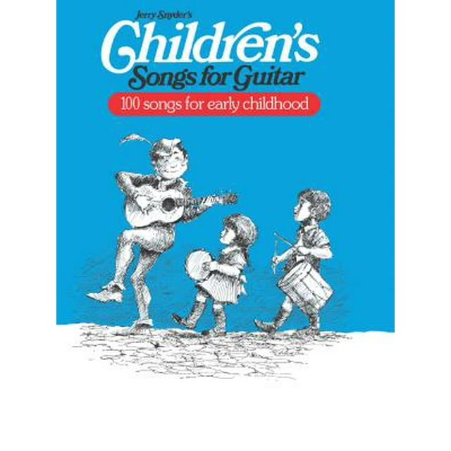 Children's Songs for Guitar: 100 Songs for Early Childhood (Paperback)