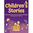 thumbnail image 1 of Children's Stories - Discovering how to become better individuals: by embodying values in each story, (Hardcover), 1 of 1