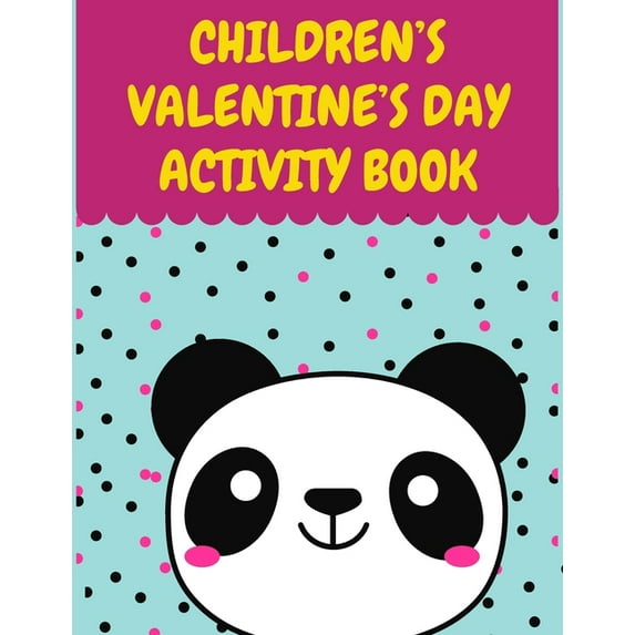 Children's Valentine's Day Activity Book: Book D'activités saint valentin Pour enfants: Coloriage, Labyrinthes, Addition et ... Et S'amause Gift for girls and boys. (Paperback)