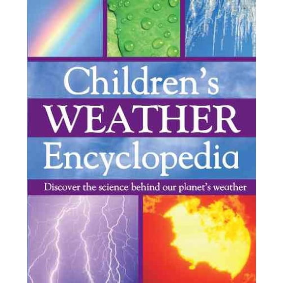Pre-Owned Children's Weather Encyclopedia: Discover the Science Behind Our Planet's Weather (Mini Children's Reference) (Hardcover) 1407532065 9781407532066