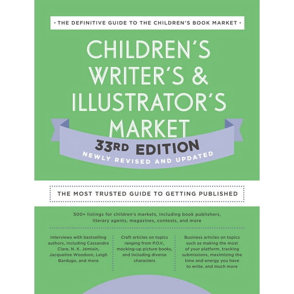 Children's Writer's & Illustrator's Market 33rd Edition: The Most Trusted Guide to Getting Published, (Paperback)