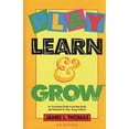 thumbnail image 1 of Children's and Young Adult Literature Reference: Play, Learn and Grow: An Annotated Guide to the Best Books and Materials for Very Young Children (Paperback), 1 of 1