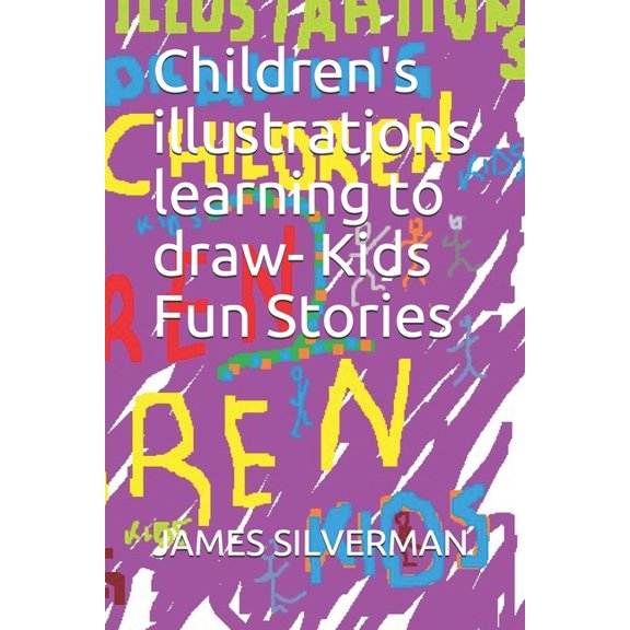 Children's illustrations learning to draw- Kids Fun Stories, (Paperback)