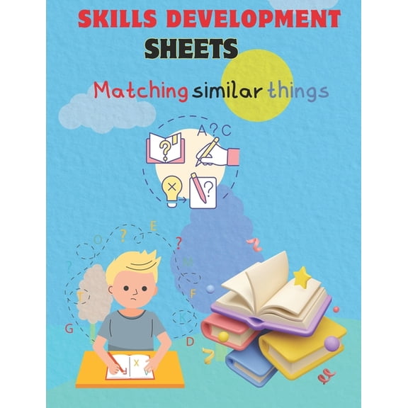 Children's skills development sheets: Sheets to develop transfer, distinction, and visual sequencing skills and increase, (Paperback)