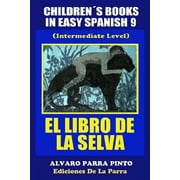 Childrens Books in Easy Spanish Volume 9 El Libro de La Selva, Paperback