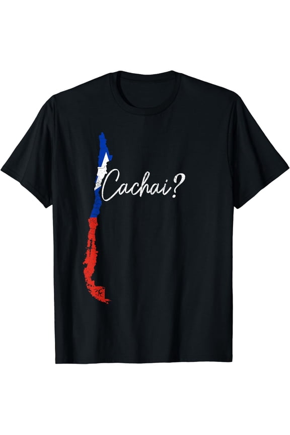 Chile Cachai? Chilean Flag Slang Pride Vintage Chile Map T-Shirt mens t shirt，black，women，funny，misfits，men，journey，t-shirt