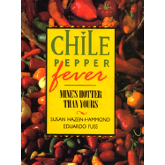 Pre-Owned Chile Pepper Fever (Hardcover) 0517182548 9780517182543