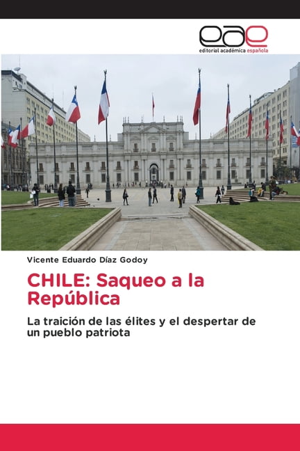 Chile: Saqueo a la RepÃºblica, (Paperback)