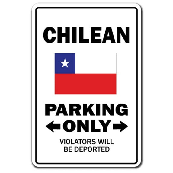 Chilean Parking Aluminum Sign | Indoor/Outdoor | Funny Home Décor for Garages, Living Rooms, Bedroom, Offices | SignMission Gag Novelty Gift Funny Chile South America Sign Wall Plaque