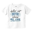 thumbnail image 1 of Chilin Out Maxin Relaxin Funny Toddler Boy Girl T Shirt Infant Toddler Brisco Brands 12M, 1 of 6